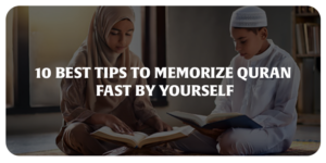 Tips to Memorize Quran